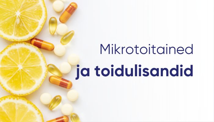 Mikrotoitained ja toidulisandid