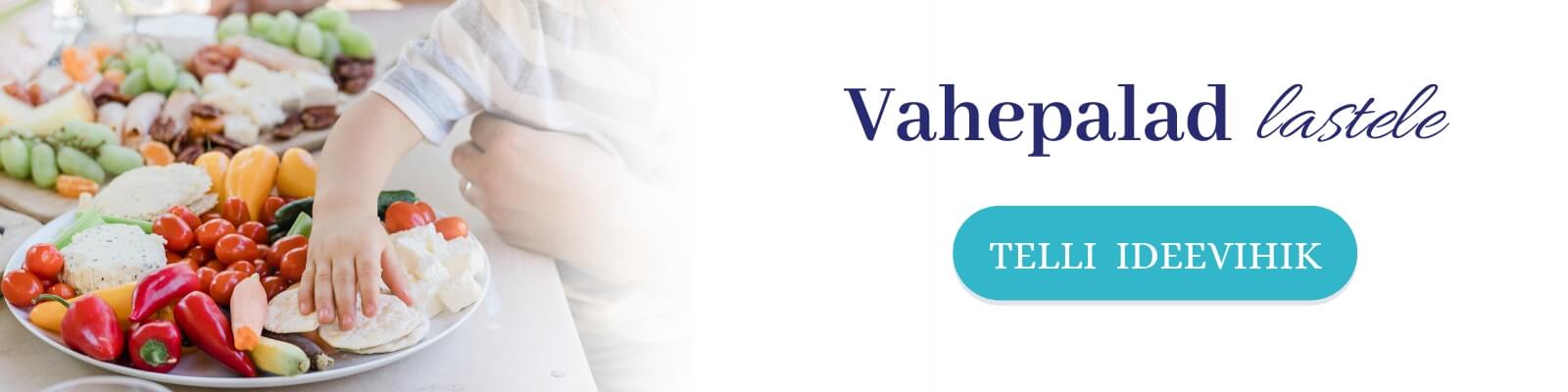 Vahepalade ideed lastele